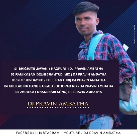 01 Bhigate Jawani Tor Ramtudi Dholki Mix Dj Pravin Ambatha