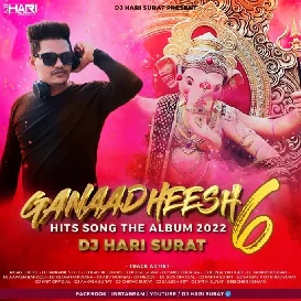 03.Aaya Re Ganesha Aaya  (Prashant Desale ) Dj Hari Surat n Dj Krutik Dumas
