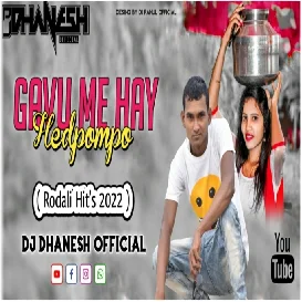 Gavu Me Hay Hedpompo Super Hits Rodali 2022 DJ DHANESH OFFICIAL