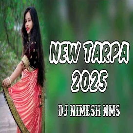 2025 NONSTOP NEW TIMLI TARPA MIX ( TIMLI TARPA MIX ) DJ NIMESH NMS